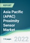 Asia Pacific (APAC) Proximity Sensor Market - Forecasts from 2022 to 2027 - Product Thumbnail Image