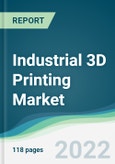 Industrial 3D Printing Market - Forecasts from 2022 to 2027- Product Image