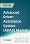 Advanced Driver-Assistance System (ADAS) Market - Forecasts from 2022 to 2027 - Product Image