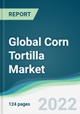 Global Corn Tortilla Market - Forecasts from 2022 to 2027- Product Image