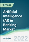 Artificial Intelligence (AI) in Banking Market - Forecasts from 2022 to 2027- Product Image