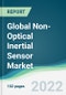 Global Non-Optical Inertial Sensor Market - Forecasts from 2022 to 2027 - Product Thumbnail Image