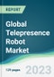 Global Telepresence Robot Market - Forecasts from 2023 to 2028 - Product Image