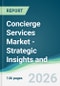 Concierge Services Market - Strategic Insights and Forecasts (2026-2031) - Product Thumbnail Image
