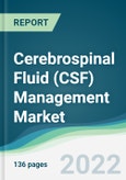 Cerebrospinal Fluid (CSF) Management Market - Forecasts from 2022 to 2027- Product Image