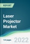 Laser Projector Market - Forecasts from 2022 to 2027 - Product Image