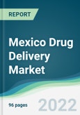 Mexico Drug Delivery Market - Forecasts from 2022 to 2027- Product Image