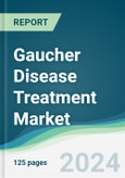 Gaucher Disease Treatment Market - Forecasts from 2024 to 2029- Product Image