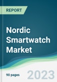 Nordic Smartwatch Market - Forecasts from 2023 to 2028- Product Image