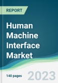 Human Machine Interface Market - Forecasts from 2023 to 2028- Product Image