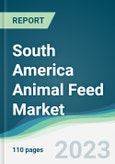 South America Animal Feed Market - Forecasts from 2023 to 2028- Product Image