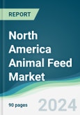 North America Animal Feed Market - Forecasts from 2022 to 2027- Product Image