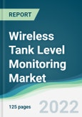 Wireless Tank Level Monitoring Market - Forecasts from 2022 to 2027- Product Image