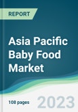 Asia Pacific Baby Food Market - Forecasts from 2023 to 2028- Product Image