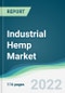 Industrial Hemp Market - Forecasts from 2022 to 2027 - Product Image
