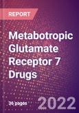 Metabotropic Glutamate Receptor 7 (GPRC1G or MGLUR7 or GRM7) Drugs in Development by Therapy Areas and Indications, Stages, MoA, RoA, Molecule Type and Key Players, 2022 Update- Product Image