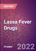Lassa Fever (Lassa Hemorrhagic Fever) Drugs in Development by Stages, Target, MoA, RoA, Molecule Type and Key Players, 2022 Update- Product Image