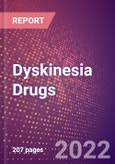 Dyskinesia Drugs in Development by Stages, Target, MoA, RoA, Molecule Type and Key Players, 2022 Update- Product Image