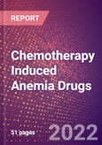 Chemotherapy Induced Anemia Drugs in Development by Stages, Target, MoA, RoA, Molecule Type and Key Players, 2022 Update- Product Image