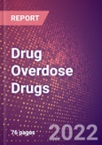 Drug Overdose Drugs in Development by Stages, Target, MoA, RoA, Molecule Type and Key Players, 2022 Update- Product Image