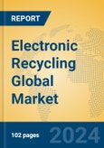 Electronic Recycling Global Market Insights 2023, Analysis and Forecast to 2028, by Manufacturers, Regions, Technology, Application, Product Type- Product Image