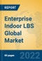 Enterprise Indoor LBS Global Market Insights 2022, Analysis and Forecast to 2027, by Market Participants, Regions, Technology, Product Type - Product Image
