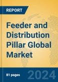 Feeder and Distribution Pillar Global Market Insights 2023, Analysis and Forecast to 2028, by Manufacturers, Regions, Technology, Application, Product Type- Product Image