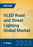OLED Road and Street Lighting Global Market Insights 2023, Analysis and Forecast to 2028, by Manufacturers, Regions, Technology, Application, Product Type- Product Image