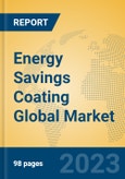 Energy Savings Coating Global Market Insights 2023, Analysis and Forecast to 2028, by Manufacturers, Regions, Technology, Application, Product Type- Product Image