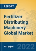 Fertilizer Distributing Machinery Global Market Insights 2022, Analysis and Forecast to 2027, by Manufacturers, Regions, Technology, Application, Product Type- Product Image