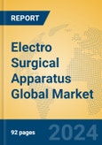 Electro Surgical Apparatus Global Market Insights 2024, Analysis and Forecast to 2029, by Manufacturers, Regions, Technology, Product Type- Product Image
