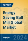 Energy Saving Ball Mill Global Market Insights 2024, Analysis and Forecast to 2029, by Manufacturers, Regions, Technology, Application, and Product Type- Product Image