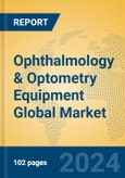 Ophthalmology & Optometry Equipment Global Market Insights 2024, Analysis and Forecast to 2029, by Manufacturers, Regions, Technology, Application- Product Image