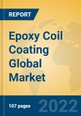 Epoxy Coil Coating Global Market Insights 2022, Analysis and Forecast to 2027, by Manufacturers, Regions, Technology- Product Image