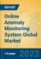 Online Anomaly Monitoring System Global Market Insights 2023, Analysis and Forecast to 2028, by Market Participants, Regions, Technology, Application, Product Type - Product Thumbnail Image