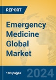 Emergency Medicine Global Market Insights 2023, Analysis and Forecast to 2028, by Manufacturers, Regions, Technology, Application, Product Type- Product Image