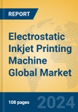Electrostatic Inkjet Printing Machine Global Market Insights 2024, Analysis and Forecast to 2029, by Manufacturers, Regions, Technology- Product Image