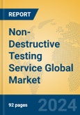 Non-Destructive Testing Service Global Market Insights 2024, Analysis and Forecast to 2029, by Market Participants, Regions, Technology, Application, Product Type- Product Image