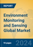 Environment Monitoring and Sensing Global Market Insights 2024, Analysis and Forecast to 2029, by Manufacturers, Regions, Technology, Application, Product Type- Product Image