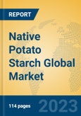 Native Potato Starch Global Market Insights 2023, Analysis and Forecast to 2028, by Manufacturers, Regions, Technology, Application, Product Type- Product Image