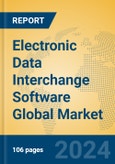 Electronic Data Interchange Software Global Market Insights 2024, Analysis and Forecast to 2029, by Market Participants, Regions, Technology, Application- Product Image