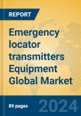 Emergency locator transmitters Equipment Global Market Insights 2024, Analysis and Forecast to 2029, by Manufacturers, Regions, Technology, Application, Product Type- Product Image