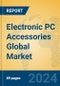 Electronic PC Accessories Global Market Insights 2024, Analysis and Forecast to 2029, by Manufacturers, Regions, Technology, Product Type - Product Image