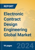 Electronic Contract Design Engineering Global Market Insights 2023, Analysis and Forecast to 2028, by Market Participants, Regions, Technology, Application, Product Type- Product Image