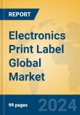 Electronics Print Label Global Market Insights 2024, Analysis and Forecast to 2029, by Manufacturers, Regions, Technology- Product Image