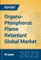 Organo-Phosphorus Flame Retardant Global Market Insights 2022, Analysis and Forecast to 2027, by Manufacturers, Regions, Technology, Application, Product Type - Product Thumbnail Image