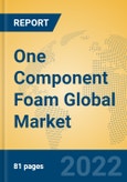 One Component Foam Global Market Insights 2022, Analysis and Forecast to 2027, by Manufacturers, Regions, Technology, Application, Product Type- Product Image