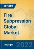 Fire Suppression Global Market Insights 2022, Analysis and Forecast to 2027, by Manufacturers, Regions, Technology, Application, Product Type- Product Image