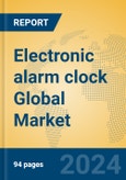 Electronic alarm clock Global Market Insights 2024, Analysis and Forecast to 2029, by Manufacturers, Regions, Technology, Application, Product Type- Product Image