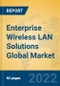 Enterprise Wireless LAN Solutions Global Market Insights 2022, Analysis and Forecast to 2027, by Market Participants, Regions, Technology, Product Type - Product Thumbnail Image